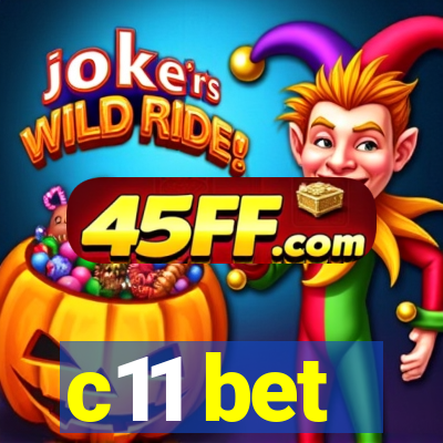 c11 bet